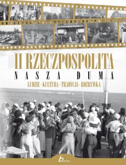 Okadka ksiki - II Rzeczpospolita. Nasza duma