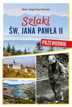 Okadka ksiki - Szlaki w. Jana Pawa II. Przewodnik