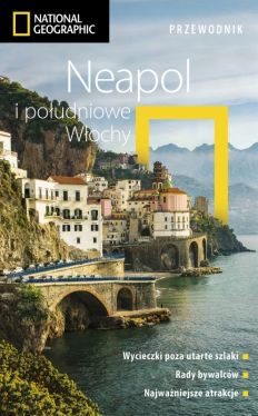 Okadka ksiki - Neapol i poudniowe Wochy. Przewodnik National Geographic. Wydanie 2, zaktualizowowane