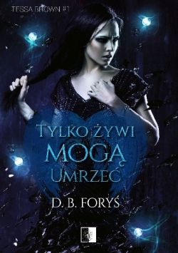 Okadka ksiki - Tylko ywi Mog Umrze