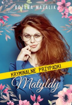 Okadka ksiki - Kryminalne przypadki Matyldy