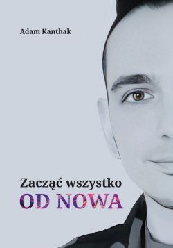 Okadka ksiki - Zacz wszystko od nowa