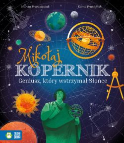 Okadka ksiki - Mikoaj Kopernik. Geniusz, ktry wstrzyma Soce