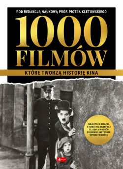Okadka ksiki - 1000 filmw, ktre tworz histori kina