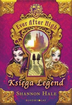 Okadka ksiki - Ever After High. Ksiga Legend