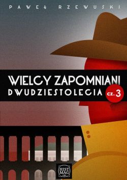 Okadka ksiki - Wielcy zapomniani dwudziestolecia cz. 3
