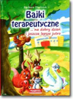 Okadka ksiki - Bajki terapeutyczne ...na dobry dzie i jeszcze lepsze jutro