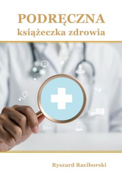 Okadka ksiki - Podrczna ksieczka zdrowia. Podrczna ksieczka zdrowia