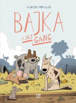 Okadka ksiki - Bajka i jej gang