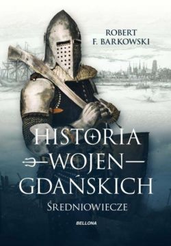 Okładka książki - Historia wojen gdańskich