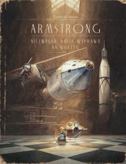 Okadka ksiki - Armstrong. Niezwyka mysia wyprawa na ksiyc