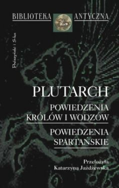 Okadka ksiki - Powiedzenia krlw i wodzw. Powiedzenia spartaskie