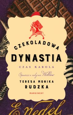 Okładka książki - Czekoladowa dynastia. Czas Karola
