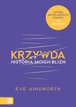 Okadka ksiki - Krzywda: Historia moich blizn