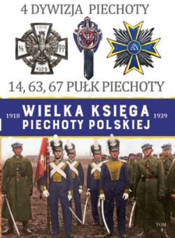 Okadka ksiki - 4 Dywizja Piechoty. 14,63,67 Puk Piechoty