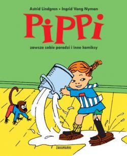Okadka ksiki - Pippi zawsze sobie poradzi i inne komiksy