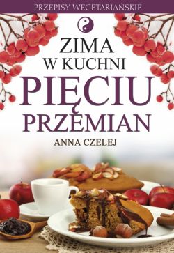 Okadka ksiki - Zima w kuchni Piciu Przemian. Przepisy wegetariaskie
