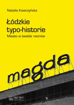 Okadka ksiki - dzkie typo-historie. Miasto w wietle neonw