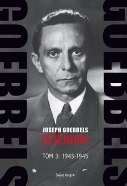 Okadka ksiki - Goebbels. Dzienniki. Tom 3: 1943-1945