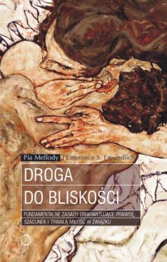 Okadka ksiki - Droga do bliskoci. Fundamentalne zasady gwarantujce prawd, szacunek i trwa mio w zwizku