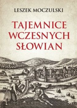Okadka ksiki - Tajemnice wczesnych Sowian