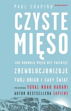 Okadka ksiki - Czyste miso. Jak hodowla misa bez zwierzt zrewolucjonizuje twj obiad i cay wiat