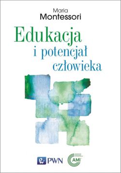 Okadka ksiki - Edukacja i potencja czowieka