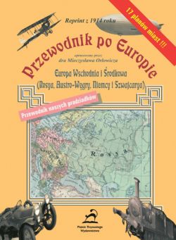 Okadka ksiki - Przewodnik po Europie - Europa rodkowa i wschodnia (reprint z 1914 roku)