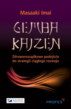 Okadka ksiki - Gemba Kaizen. Zdroworozsdkowe podejcie do strategii cigego rozwoju