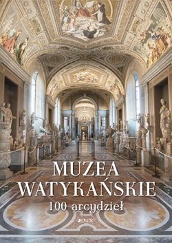 Okadka ksiki - Muzea Watykaskie. 100 arcydzie
