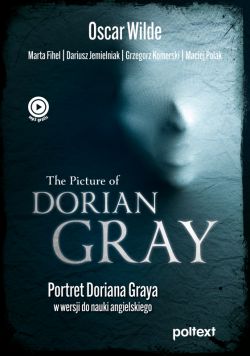 Okadka ksiki - The Picture of Dorian Gray. Portret Doriana Graya w wersji do nauki angielskiego