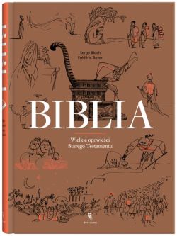 Okadka ksiki - Biblia. Wielkie opowieci Starego Testamentu
