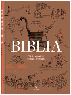 Okadka ksiki - Biblia. Wielkie opowieci Starego Testamentu
