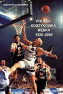 Okadka ksiki - Polska koszykwka mska 1928-2004