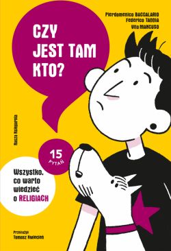 Okadka ksiki - Czy jest tam kto? Wszystko, co warto wiedzie o religiach