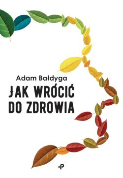 Okadka ksiki - Jak wrci do zdrowia