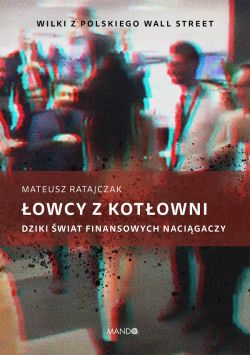 Okadka ksiki - owcy z kotowni. Dziki wiat finansowych nacigaczy