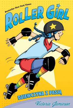 Okadka ksiki - ROLLER GIRL. Dziewczyna z pasj