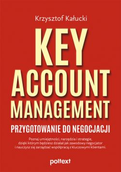 Okadka ksiki - Key Account Management. Przygotowanie do negocjacji