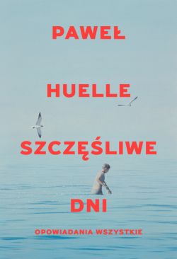 Okadka ksiki - Szczliwe dni. Opowiadania wszystkie. Szczliwe dni. Opowiadania wszystkie