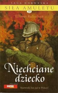 Okadka ksiki - Sia amuletu. Tom 10. Niechciane dziecko