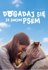 Okadka ksiki - Dogadaj si ze swoim psem