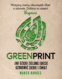 Okadka ksiki - Greenprint. Jak dziki zielonej diecie zmieni siebie i wiat na lepsze