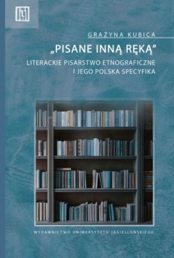 Okadka ksiki - Pisane inn rk. Literackie pisarstwo etnograficzne i jego polska specyfika