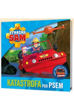 Okadka ksiki - Straak Sam. Katastrofa pod psem. Moja pierwsza czytanka