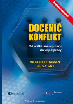 Okadka ksiki - Doceni konflikt. Od walki i manipulacji do wsppracy