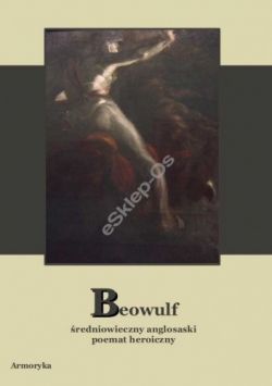 Okadka ksiki - Beowulf. redniowieczny anglosaski poemat heroiczny