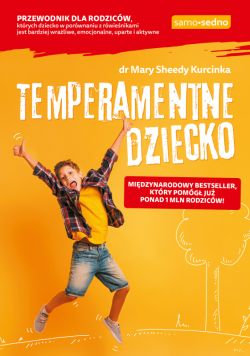 Okadka ksiki - Temperamentne dziecko. Samo Sedno