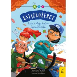 Okadka ksiki - Ksikoercy. Kuba i Maja kontra Gang Prosiaka. Poziom 1