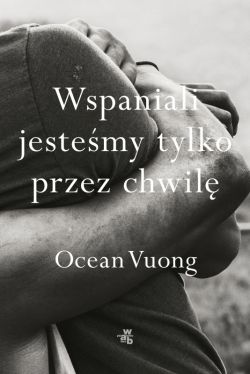 Okadka ksiki - Wspaniali jestemy tylko przez chwil